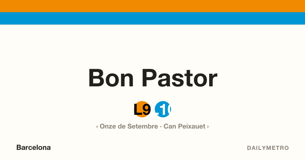 Estació Bon Pastor · Línies L9, L10