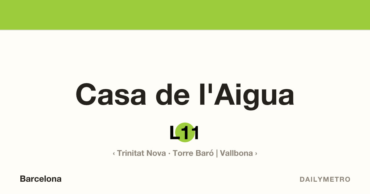 Estació Casa de l'Aigua · Línies L11