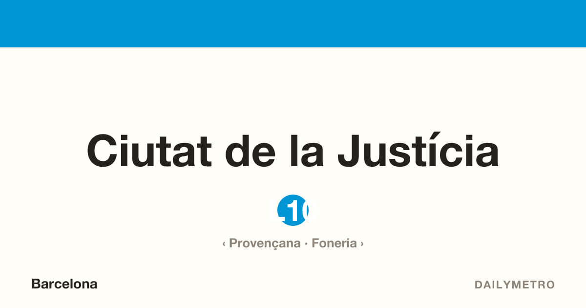 Ciutat de la Justícia station · Lines L10