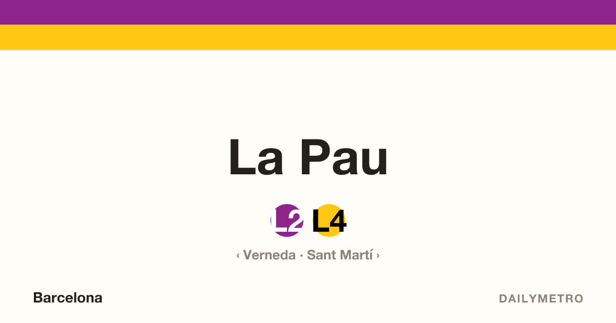 Estació La Pau · Línies L2, L4