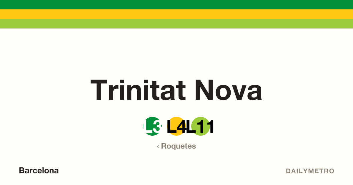 Estació Trinitat Nova · Línies L3, L4, L11