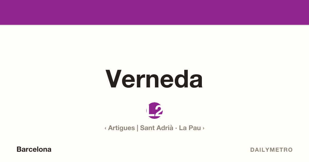 Estació Verneda · Línies L2