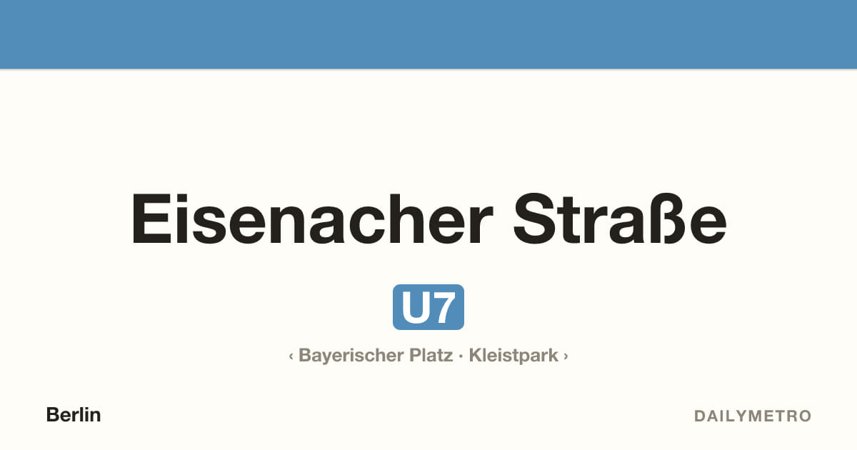 Station Eisenacher Straße · Linien U7