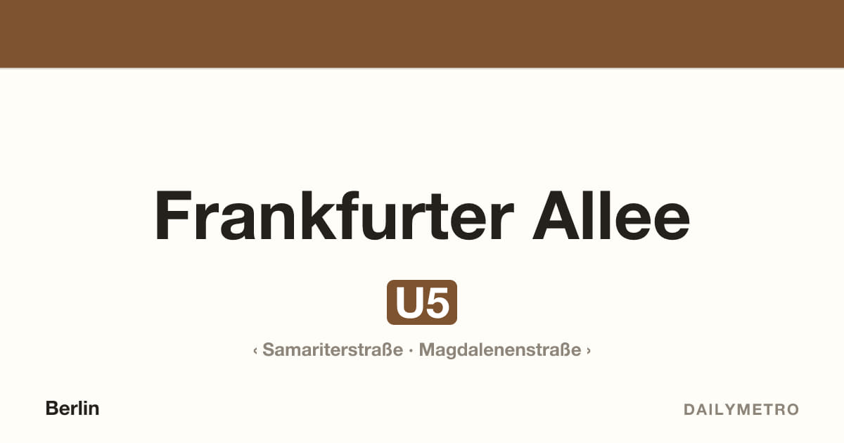 Station Frankfurter Allee · Linien U5