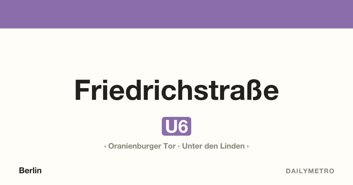 Station Friedrichstraße · Linien U6