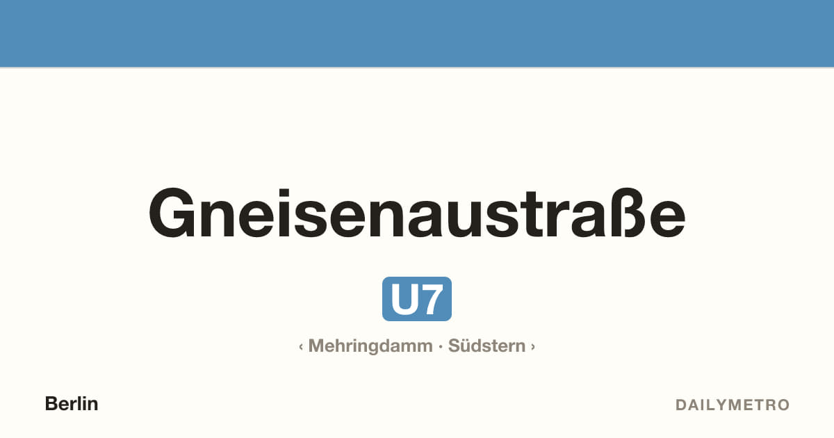Gneisenaustraße station · Lines U7