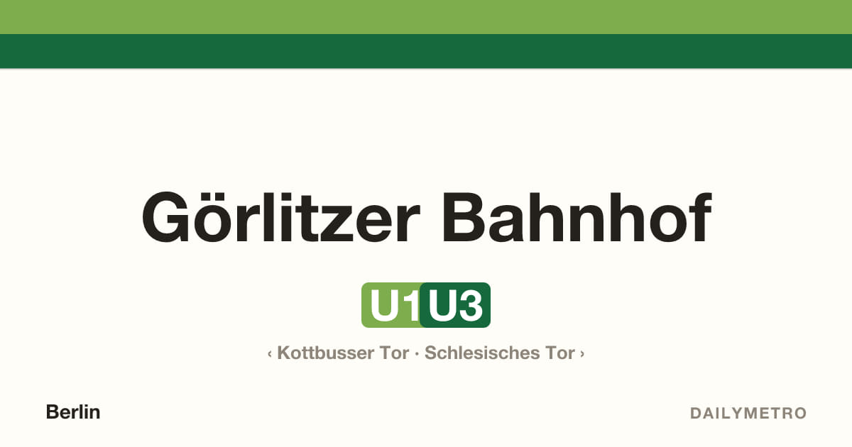 Station Görlitzer Bahnhof · Linien U1, U3