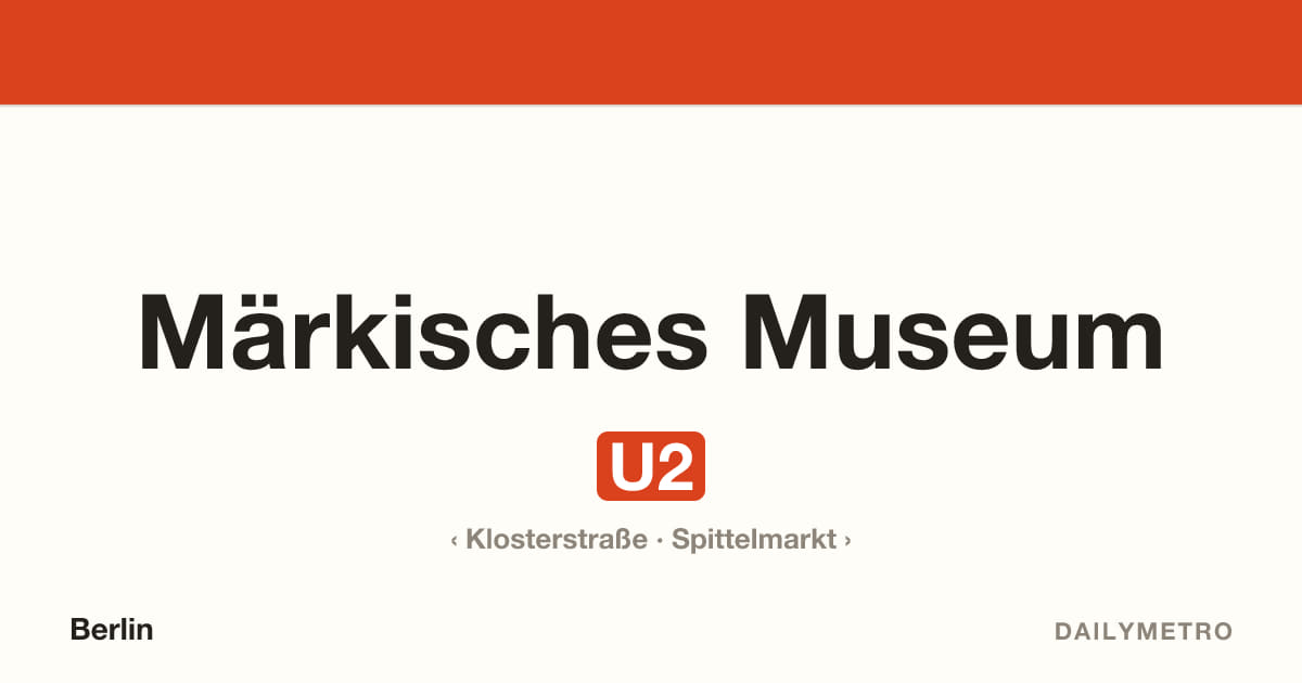 Märkisches Museum station · Lines U2