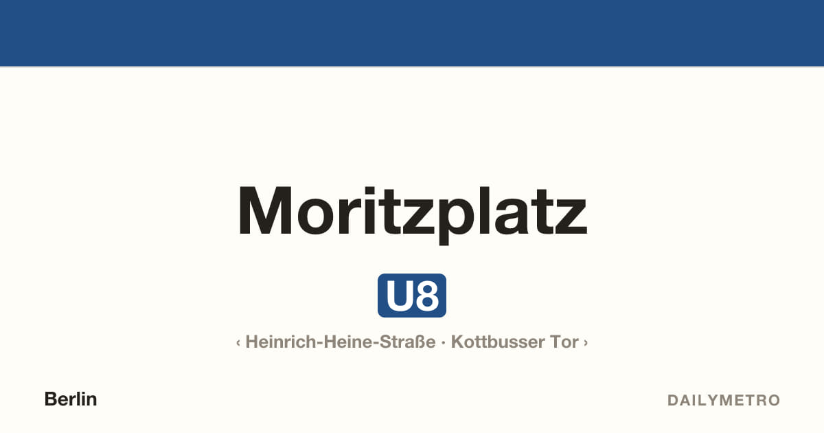 Station Moritzplatz · Linien U8