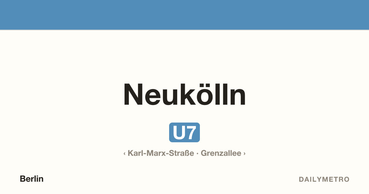 Station Neukölln · Linien U7