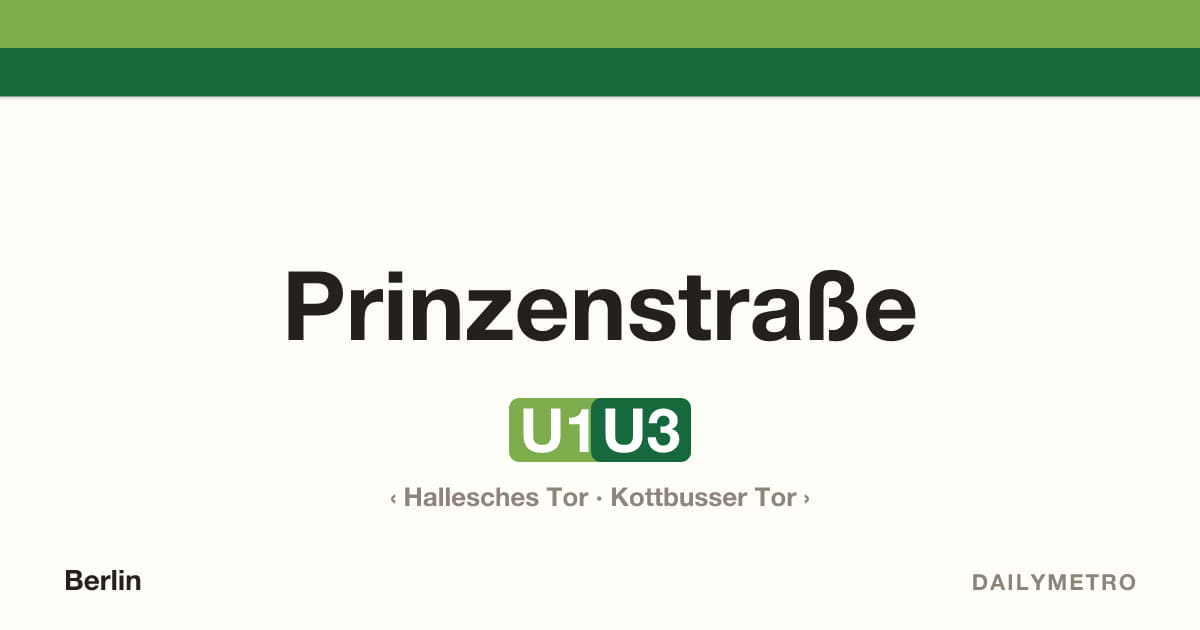 Station Prinzenstraße · Linien U1, U3