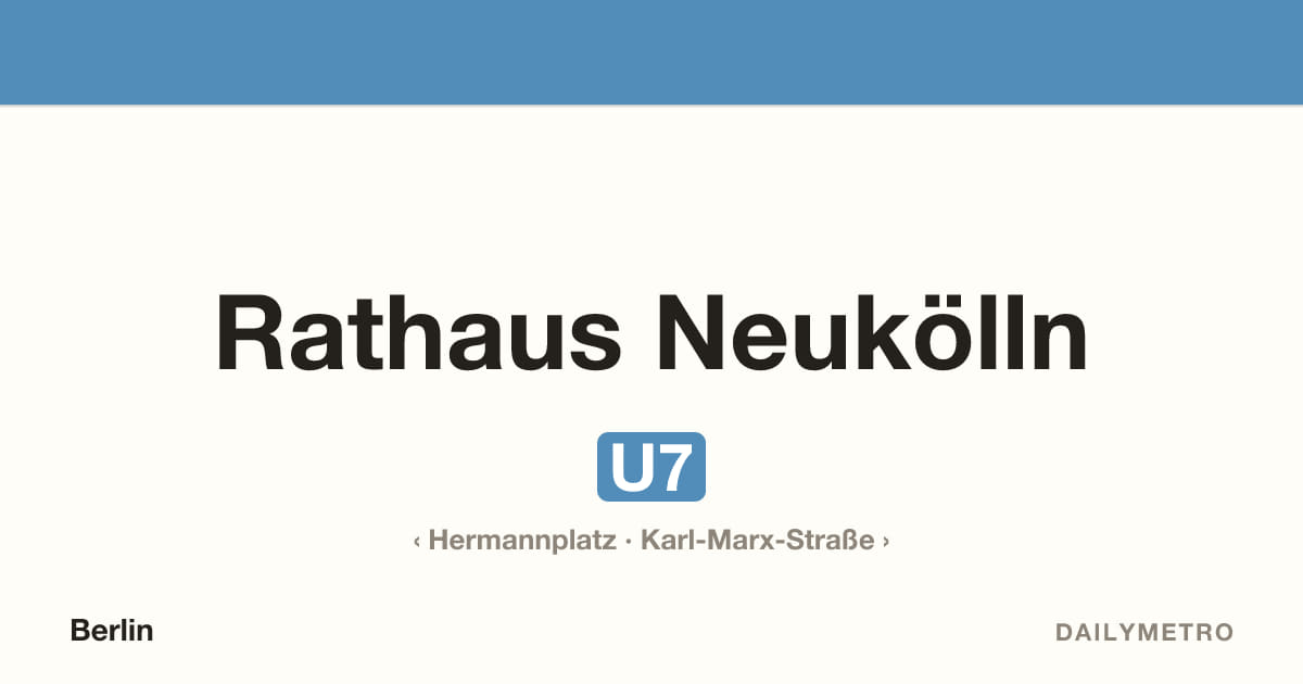 Rathaus Neukölln station · Lines U7