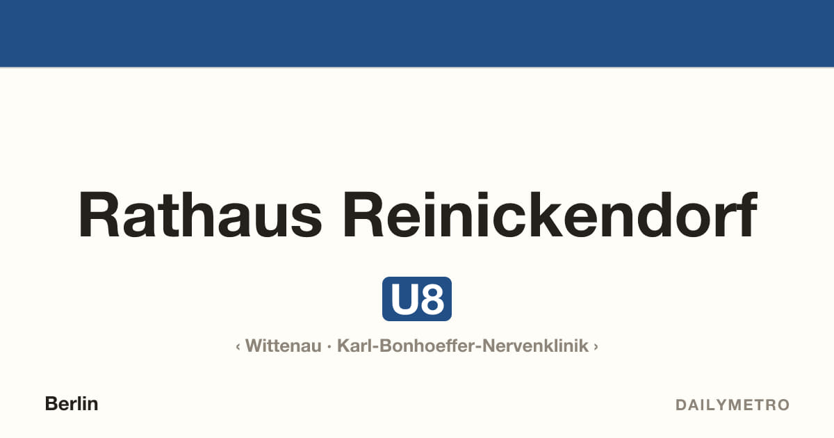 Station Rathaus Reinickendorf · Linien U8