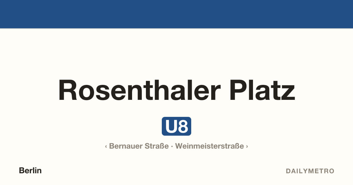 Station Rosenthaler Platz · Linien U8