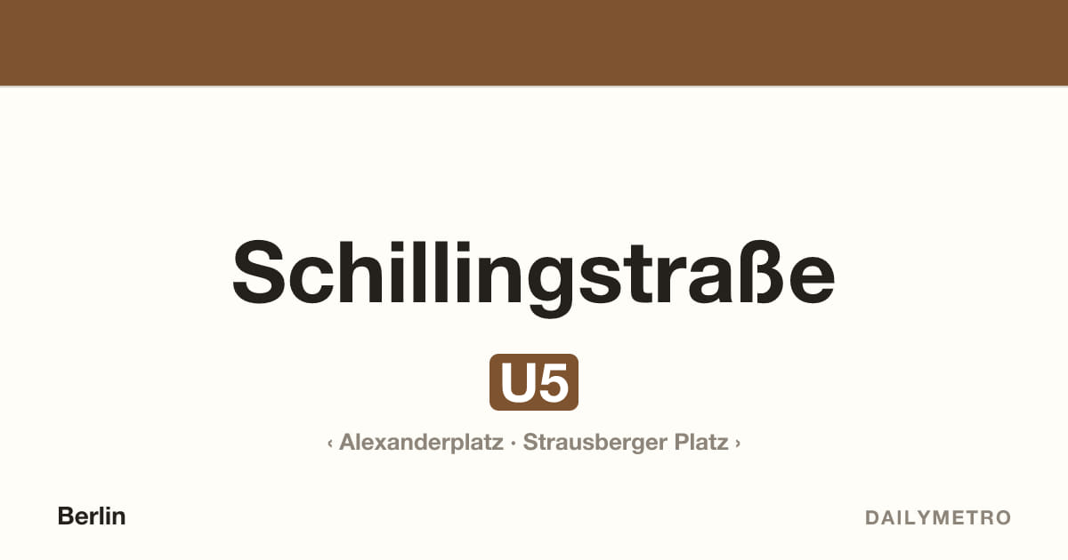 Schillingstraße station · Lines U5