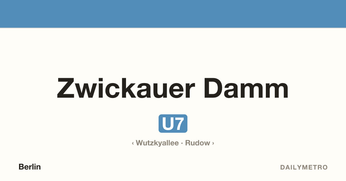 Zwickauer Damm station · Lines U7