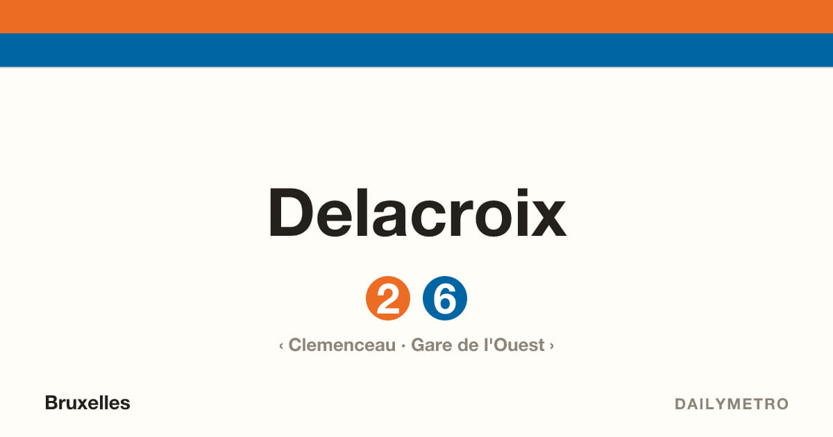 Station Delacroix · Lignes 2, 6