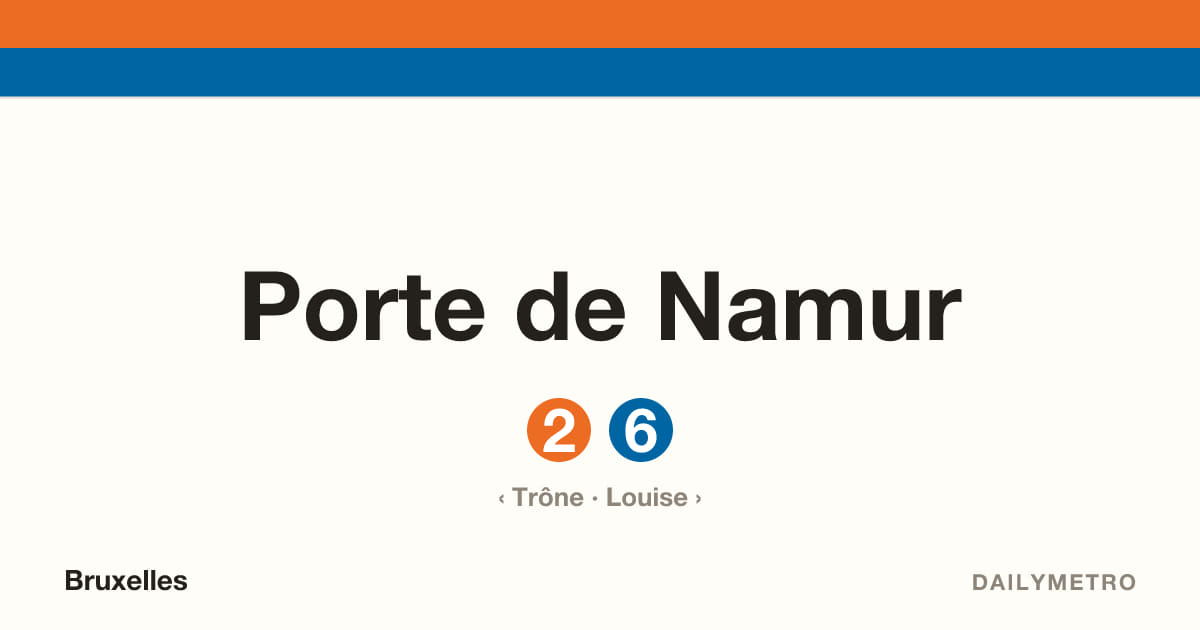 Station Porte de Namur · Lignes 2, 6