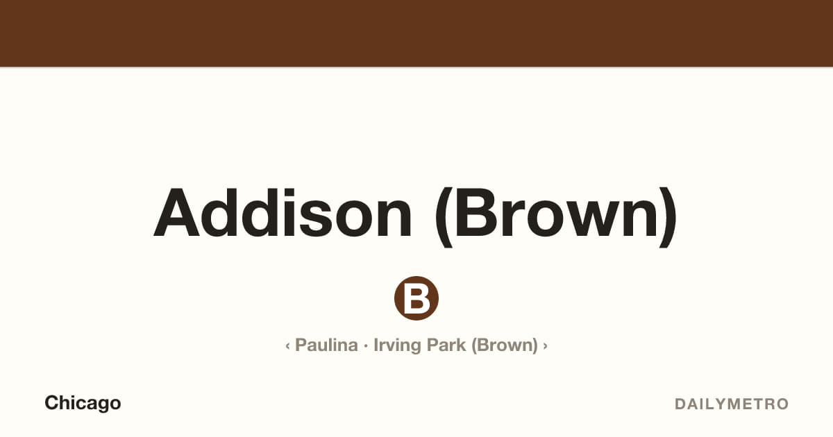 Addison (Brown) station · Lines Brown