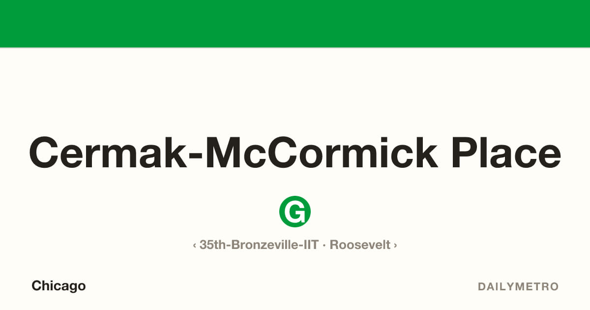 Cermak-McCormick Place station · Lines Green