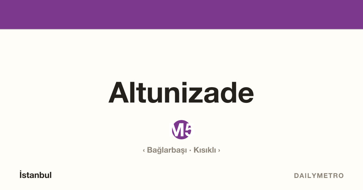 Altunizade station · Lines M5