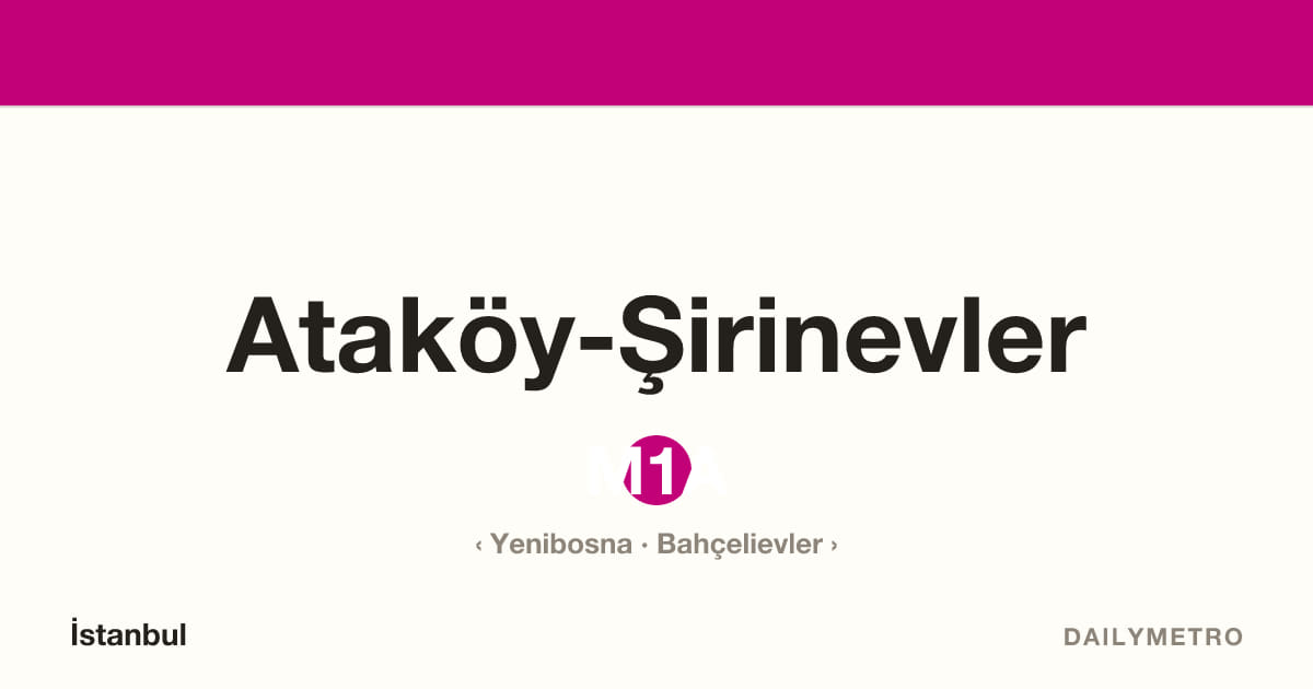 Ataköy-Şirinevler station · Lines M1A