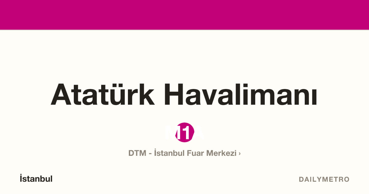 Atatürk Havalimanı station · Lines M1A