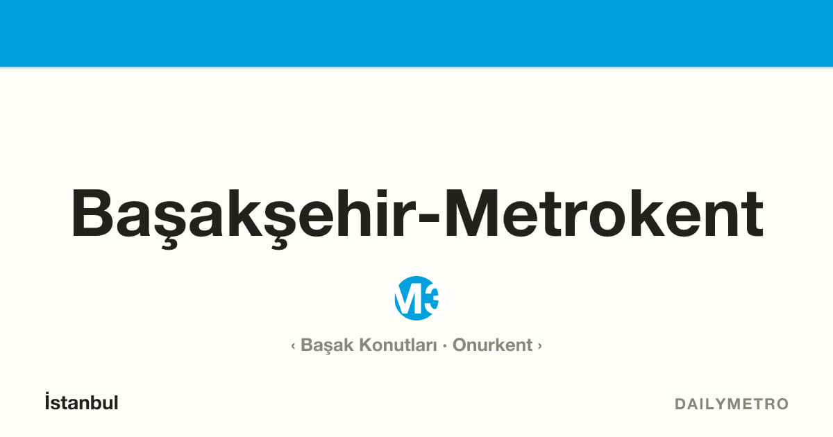 Başakşehir-Metrokent station · Lines M3