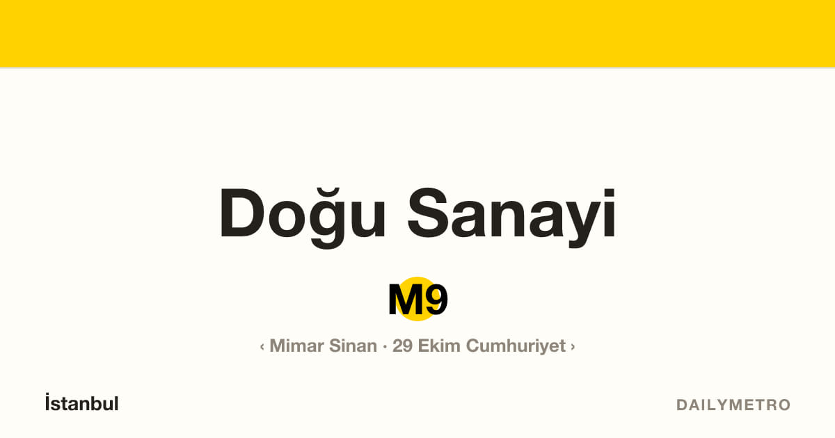 Doğu Sanayi station · Lines M9