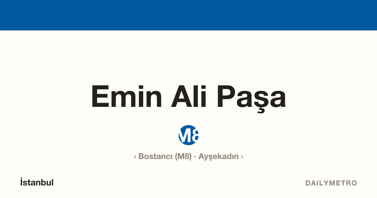 Emin Ali Paşa station · Lines M8