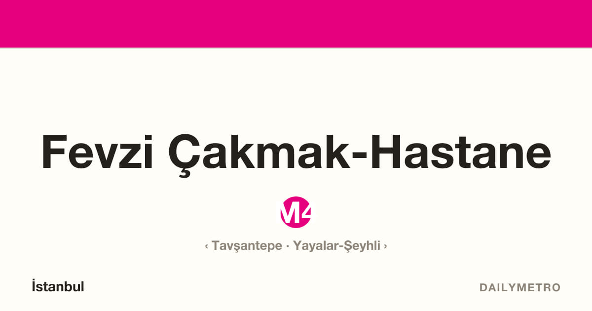Fevzi Çakmak-Hastane station · Lines M4