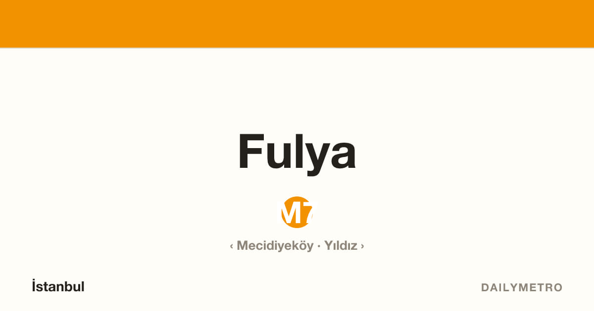 Fulya station · Lines M7
