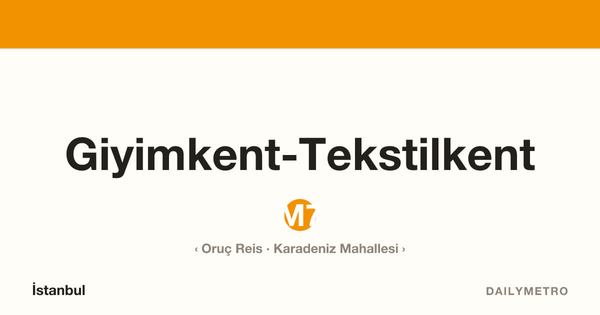 Giyimkent-Tekstilkent station · Lines M7