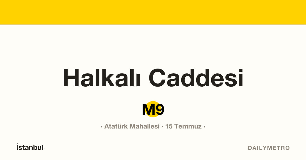 Halkalı Caddesi station · Lines M9