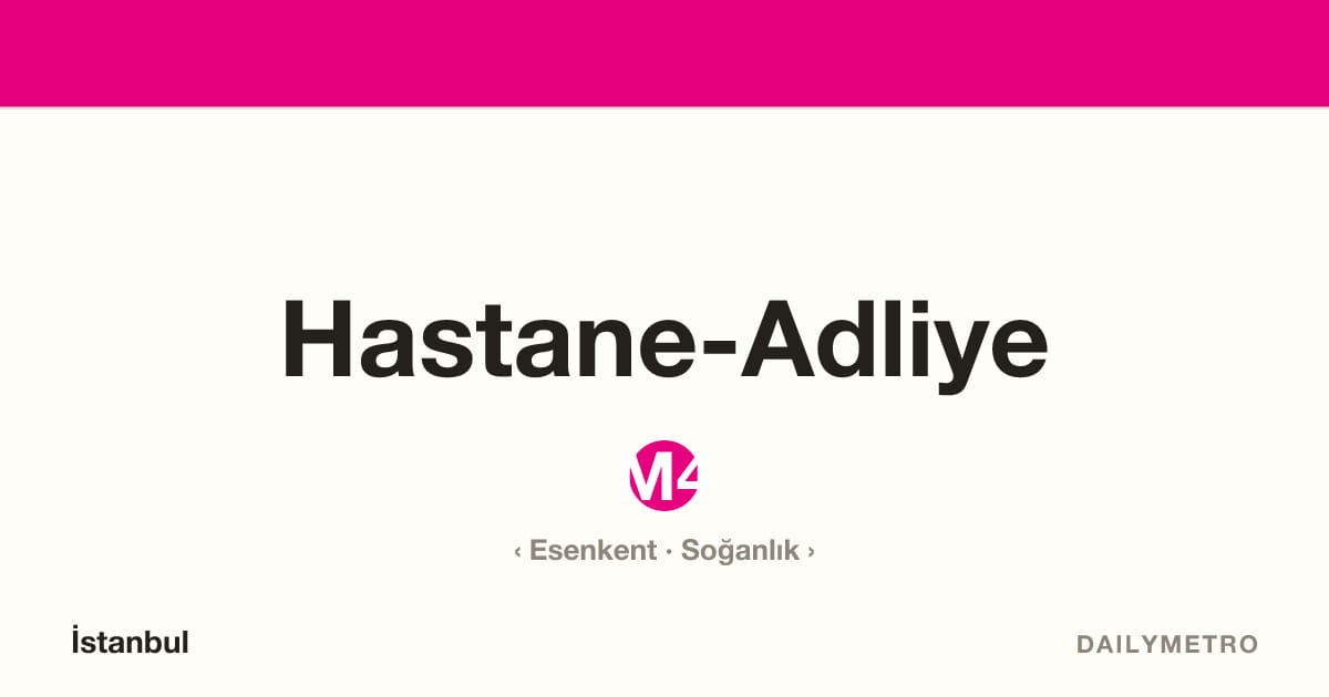 Hastane-Adliye station · Lines M4