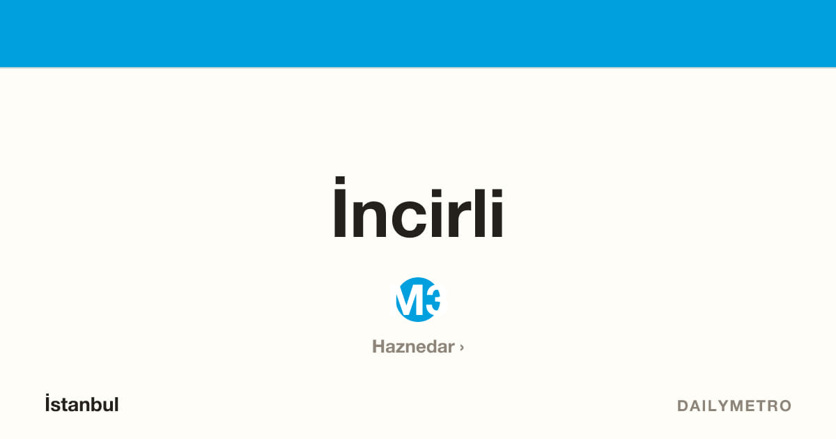 İncirli station · Lines M3