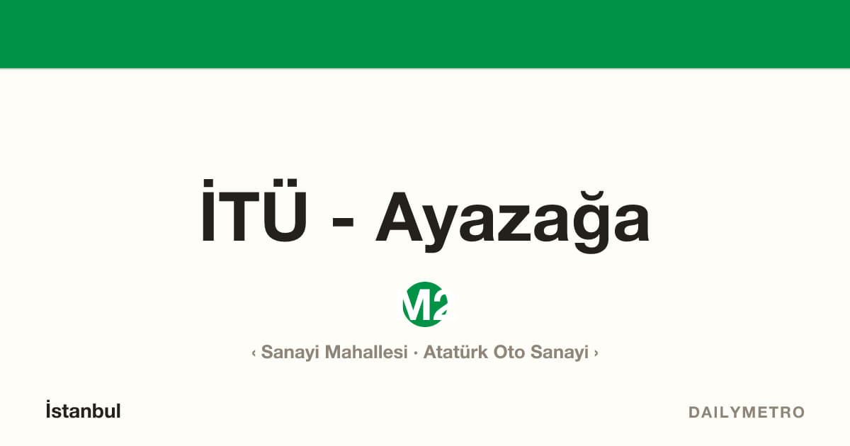 İTÜ - Ayazağa station · Lines M2