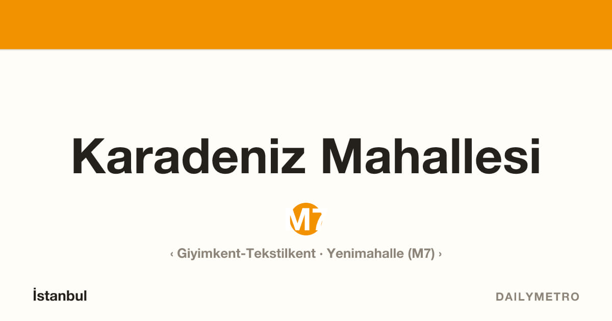 Karadeniz Mahallesi station · Lines M7