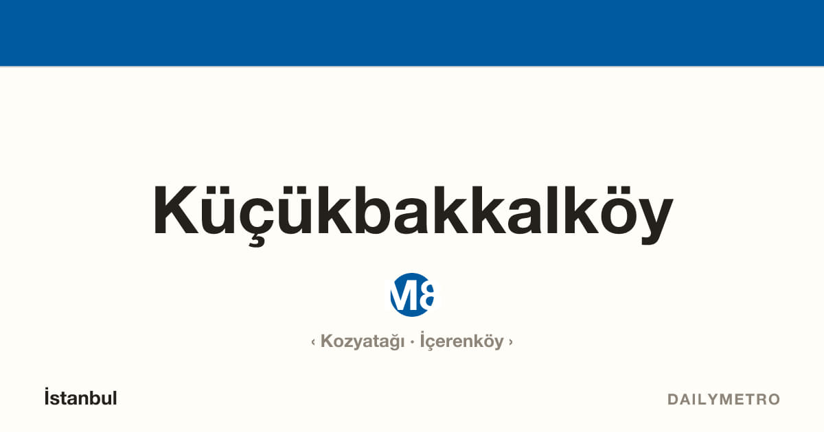 Küçükbakkalköy station · Lines M8