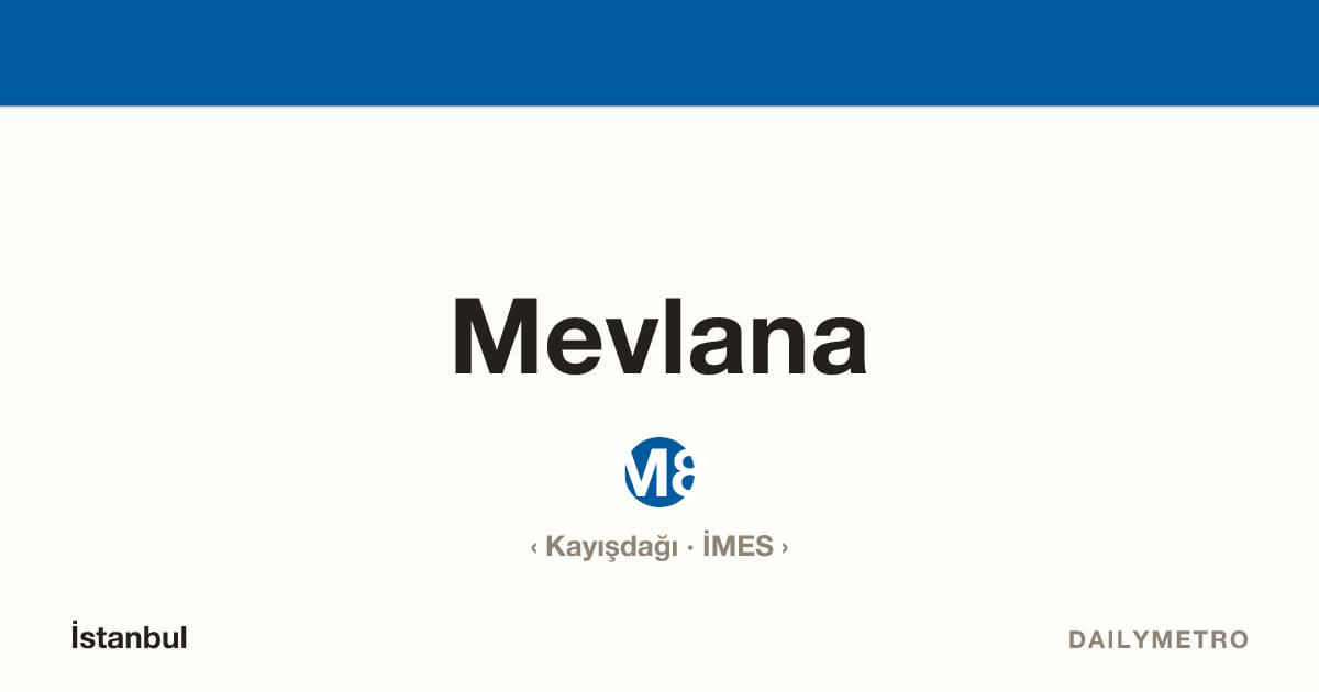 Mevlana station · Lines M8