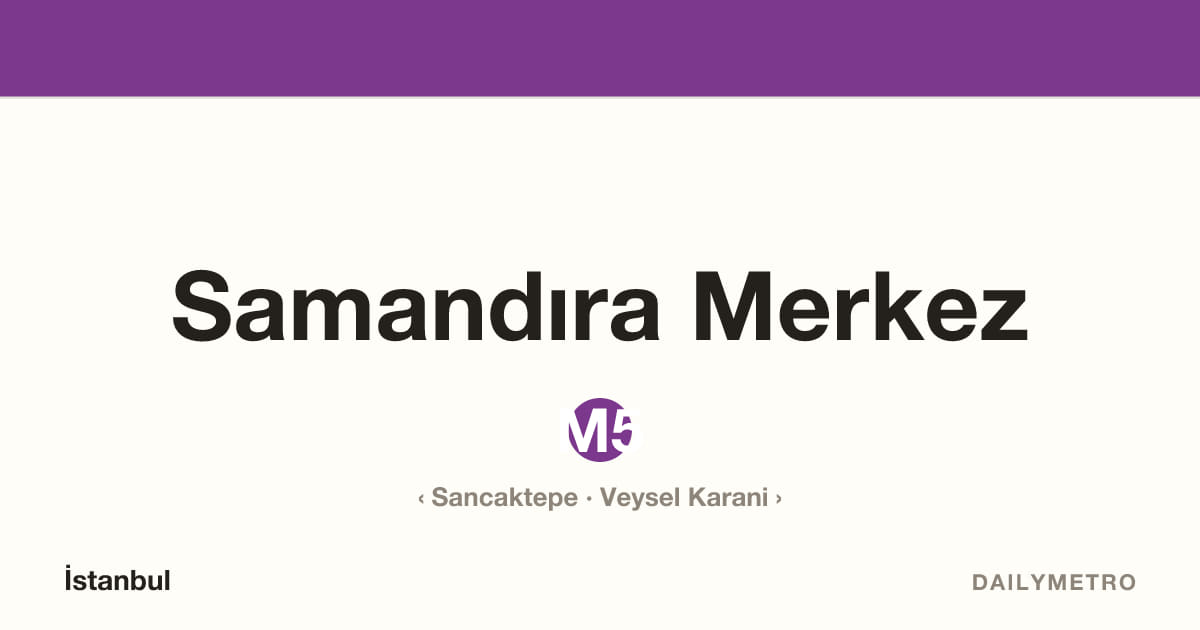 Samandıra Merkez station · Lines M5