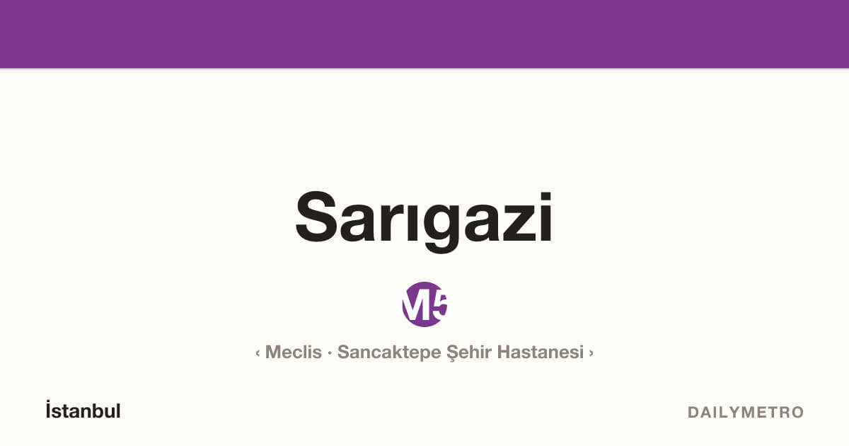 Sarıgazi station · Lines M5