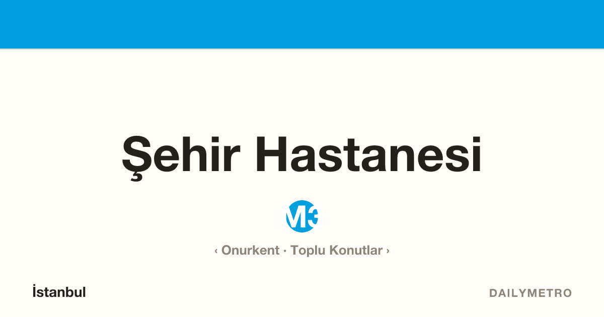 Şehir Hastanesi station · Lines M3
