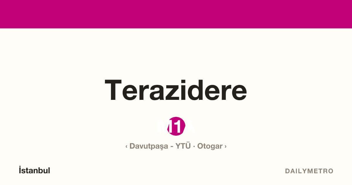 Terazidere station · Lines M1A