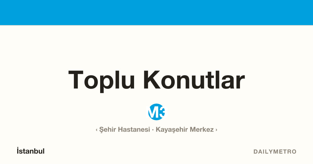 Toplu Konutlar station · Lines M3