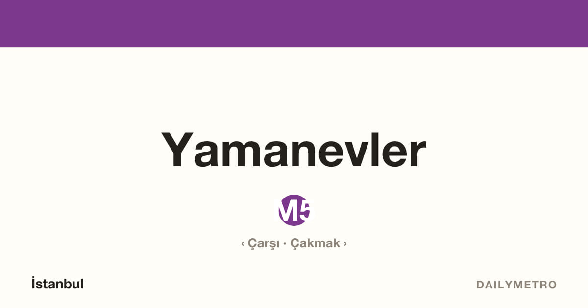 Yamanevler station · Lines M5