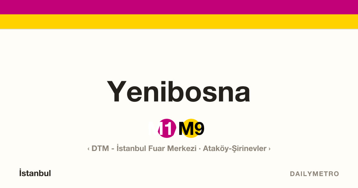 Yenibosna station · Lines M1A, M9