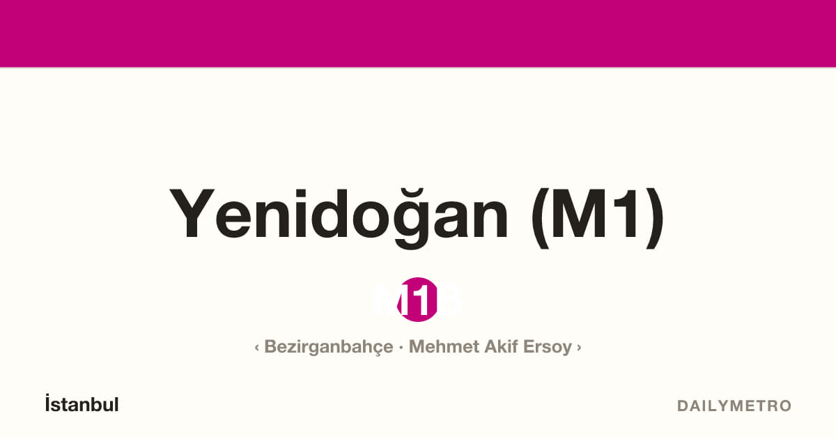 Yenidoğan (M1) istasyonu · Hatlar M1B