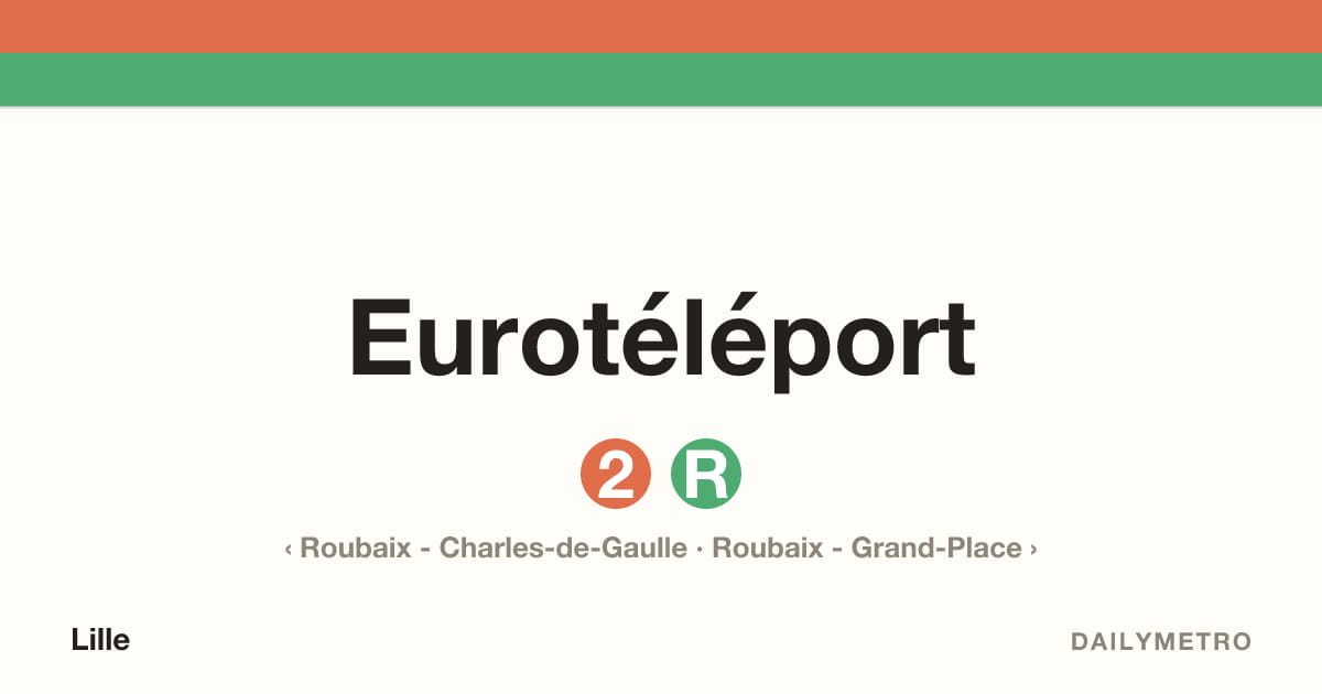 Station Eurotéléport · Lignes 2, R