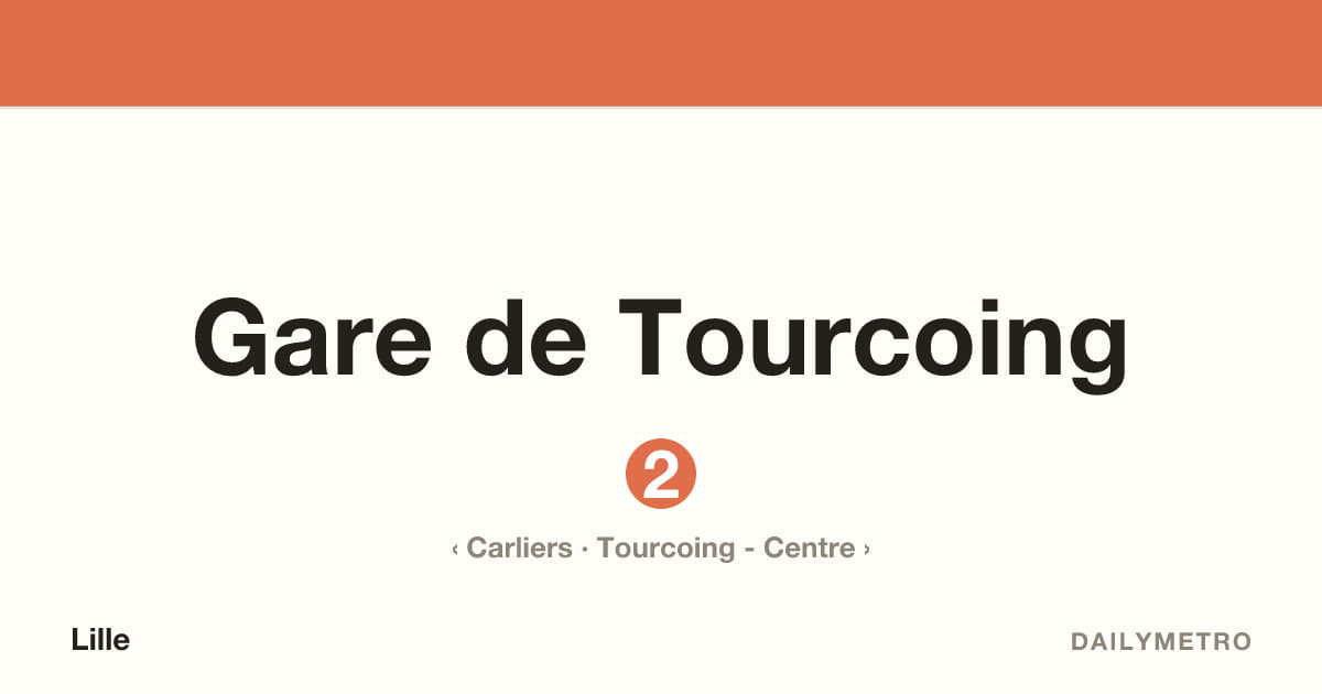 Station Gare de Tourcoing · Lignes 2